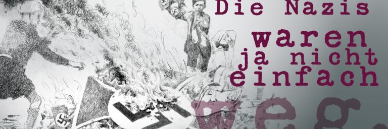 Zeichnung in Schwarz-Wei&szlig; mit von Personen, die eine Hakenkreuz-Flagge verbrennen mit Titel in Lila 'Die Nazis waren ja nicht einfach weg'